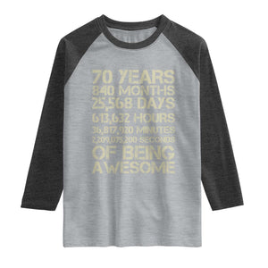 Vintage 70th Birthday Gift Raglan Shirt 70 Years Of Being Awesome TS12 Heather Gray Heather Charcoal Print Your Wear