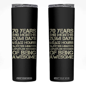 Vintage 70th Birthday Gift Skinny Tumbler 70 Years Of Being Awesome TS12 Black Print Your Wear