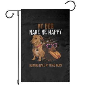 Funny Dachshund Dog Meme Garden Flag My Dog Make Me Happy TS12 Black Print Your Wear