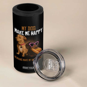 Funny Dachshund Dog Meme 4 in 1 Can Cooler Tumbler My Dog Make Me Happy TS12 Print Your Wear