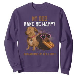 Funny Dachshund Dog Meme Sweatshirt My Dog Make Me Happy TS12 Purple Print Your Wear