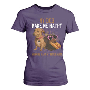 Funny Dachshund Dog Meme T Shirt For Women My Dog Make Me Happy TS12 Purple Print Your Wear