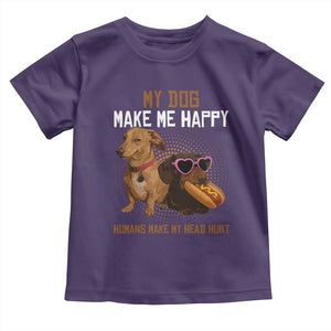 Funny Dachshund Dog Meme Toddler T Shirt My Dog Make Me Happy TS12 Purple Print Your Wear