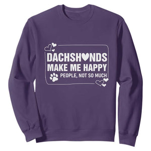 Dog Lover Sweatshirt Dachshunds Make Me Happy Quote TS12 Purple Print Your Wear