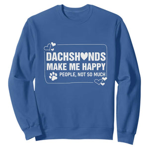 Dog Lover Sweatshirt Dachshunds Make Me Happy Quote TS12 Royal Blue Print Your Wear