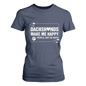 Dog Lover T Shirt For Women Dachshunds Make Me Happy Quote TS12 Navy Print Your Wear