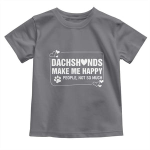Dog Lover Toddler T Shirt Dachshunds Make Me Happy Quote TS12 Charcoal Print Your Wear