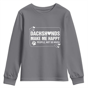Dog Lover Youth Sweatshirt Dachshunds Make Me Happy Quote TS12 Charcoal Print Your Wear