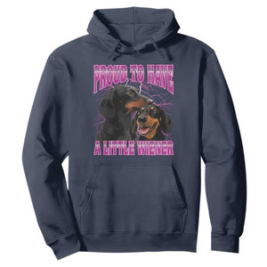 Funny Dachshund Dog Meme Hoodie Proud To Have A Little Wiener TS12 Navy Print Your Wear