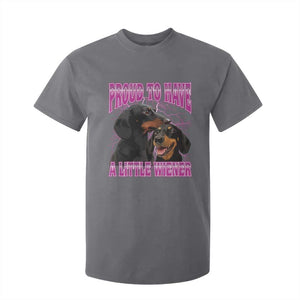 Funny Dachshund Dog Meme T Shirt For Kid Proud To Have A Little Wiener TS12 Charcoal Print Your Wear