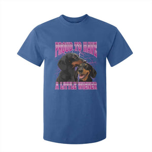 Funny Dachshund Dog Meme T Shirt For Kid Proud To Have A Little Wiener TS12 Royal Blue Print Your Wear