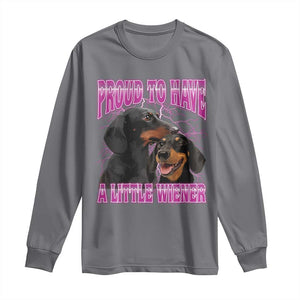 Funny Dachshund Dog Meme Long Sleeve Shirt Proud To Have A Little Wiener TS12 Charcoal Print Your Wear
