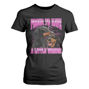 Funny Dachshund Dog Meme T Shirt For Women Proud To Have A Little Wiener TS12 Black Print Your Wear
