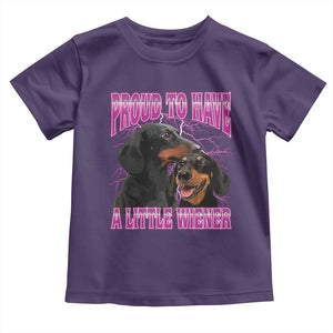 Funny Dachshund Dog Meme Toddler T Shirt Proud To Have A Little Wiener TS12 Purple Print Your Wear