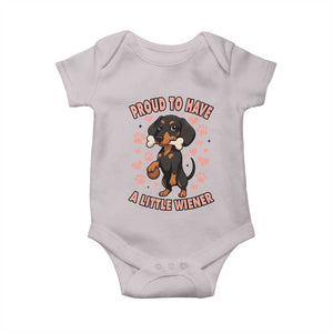Dachshund Dog Lover Baby Onesie Proud To Have A Little Wiener TS12 Ice Gray Print Your Wear