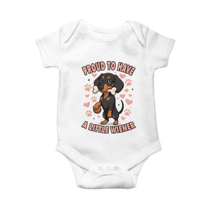 Dachshund Dog Lover Baby Onesie Proud To Have A Little Wiener TS12 White Print Your Wear