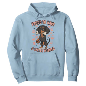 Dachshund Dog Lover Hoodie Proud To Have A Little Wiener TS12 Light Blue Print Your Wear