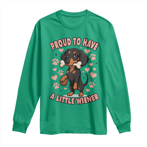 Dachshund Dog Lover Long Sleeve Shirt Proud To Have A Little Wiener TS12 Irish Green Print Your Wear
