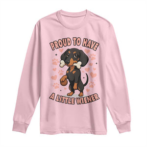 Dachshund Dog Lover Long Sleeve Shirt Proud To Have A Little Wiener TS12 Light Pink Print Your Wear