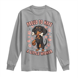 Dachshund Dog Lover Long Sleeve Shirt Proud To Have A Little Wiener TS12 Sport Gray Print Your Wear