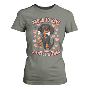 Dachshund Dog Lover T Shirt For Women Proud To Have A Little Wiener TS12 Military Green Print Your Wear