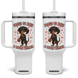 Dachshund Dog Lover Tumbler With Handle Proud To Have A Little Wiener TS12 One Size: 40 oz White Print Your Wear