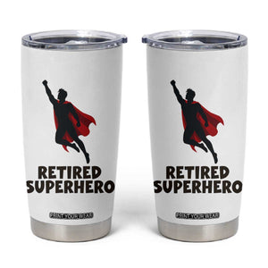 Retired Superhero Retirement Gift Tumbler Cup Flying Red Cape Silhouette Graphic TS12 White Print Your Wear