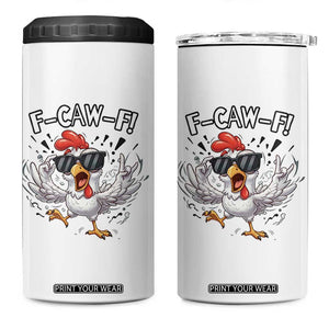 Funny F Caw F Chicken Sarcastic Joke Gift 4 in 1 Can Cooler Tumbler TS12 One Size: 16 oz White Print Your Wear