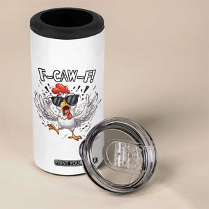 Funny F Caw F Chicken Sarcastic Joke Gift 4 in 1 Can Cooler Tumbler TS12 Print Your Wear