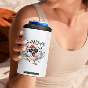 Funny F Caw F Chicken Sarcastic Joke Gift 4 in 1 Can Cooler Tumbler TS12 Print Your Wear