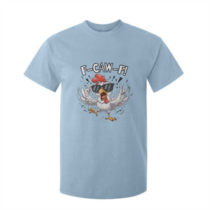Funny F Caw F Chicken Sarcastic Joke Gift T Shirt For Kid TS12 Light Blue Print Your Wear