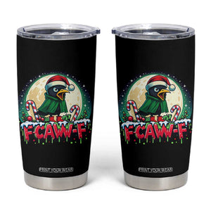 Funny F Caw F Raven Joke Tumbler Cup Holiday Gift TS12 Black Print Your Wear