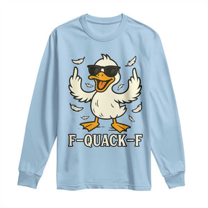 Funny F Quack F Silly Duck Sarcastic Joke Gift Long Sleeve Shirt TS12 Light Blue Print Your Wear