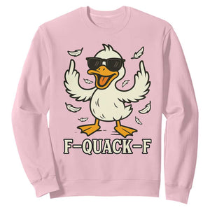 Funny F Quack F Silly Duck Sarcastic Joke Gift Sweatshirt TS12 Light Pink Print Your Wear
