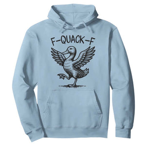 Funny F Quack F Duck Lover Sarcastic Joke Gift Hoodie TS12 Light Blue Print Your Wear