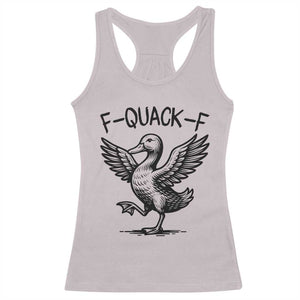 Funny F Quack F Duck Lover Sarcastic Joke Gift Racerback Tank Top TS12 Ice Gray Print Your Wear