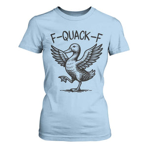 Funny F Quack F Duck Lover Sarcastic Joke Gift T Shirt For Women TS12 Light Blue Print Your Wear