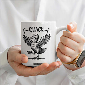 Funny F Quack F Duck Lover Sarcastic Joke Gift Coffee Mug TS12 Print Your Wear