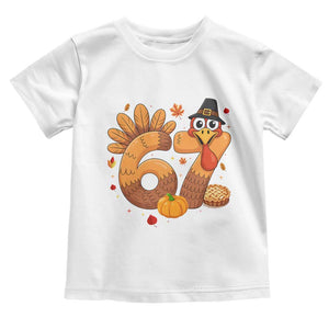 Funny Turkey Six And Seven Meme Toddler T Shirt Thanksgiving Gift TS12 White Print Your Wear