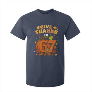 Thanksgiving Give Thanks To 67 T Shirt For Kid Funny Brainrot Meme Gift TS12 Navy Print Your Wear