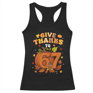 Thanksgiving Give Thanks To 67 Racerback Tank Top Funny Brainrot Meme Gift TS12 Black Print Your Wear