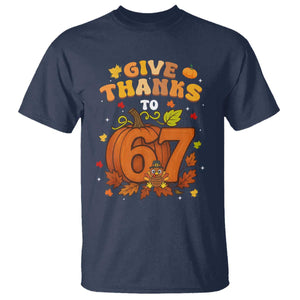 Thanksgiving Give Thanks To 67 T Shirt Funny Brainrot Meme Gift TS12 Navy Print Your Wear