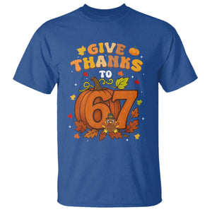 Thanksgiving Give Thanks To 67 T Shirt Funny Brainrot Meme Gift TS12 Royal Blue Print Your Wear