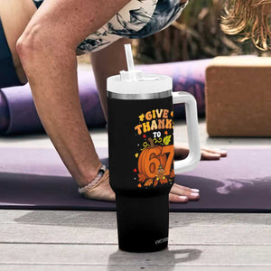 Thanksgiving Give Thanks To 67 Tumbler With Handle Funny Brainrot Meme Gift TS12 Print Your Wear