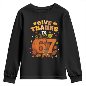 Thanksgiving Give Thanks To 67 Youth Sweatshirt Funny Brainrot Meme Gift TS12 Black Print Your Wear