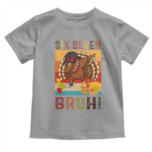 Six Seven Meme Turkey Dabbing Toddler T Shirt Funny Thanksgiving Gift TS12 Sport Gray Print Your Wear
