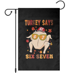 Turkey Says Six Seven Garden Flag Funny Thanksgiving Meme Gift TS12 Black Print Your Wear