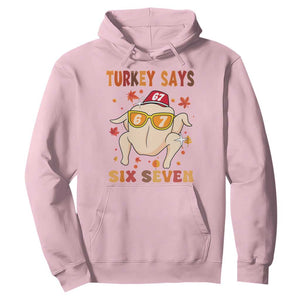 Turkey Says Six Seven Hoodie Funny Thanksgiving Meme Gift TS12 Light Pink Print Your Wear
