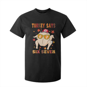 Turkey Says Six Seven T Shirt For Kid Funny Thanksgiving Meme Gift TS12 Black Print Your Wear