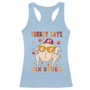 Turkey Says Six Seven Racerback Tank Top Funny Thanksgiving Meme Gift TS12 Light Blue Print Your Wear